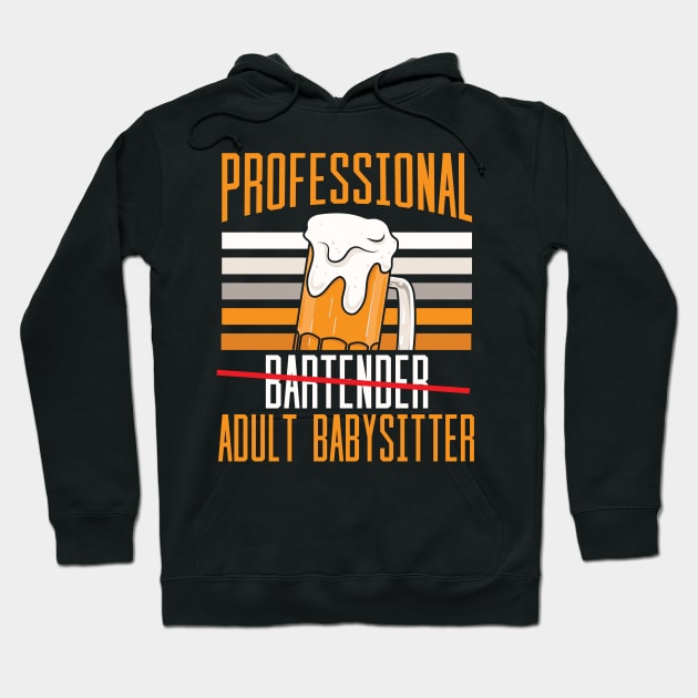 Professional Bartender Adult Babysitter Hoodie by maxcode